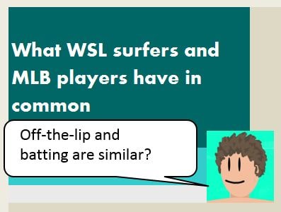 wsl-world-surf-league-mlb-major-league-Baseball-nathan-hedge-Connor-Coffin-ichiro-Shohei-Ohtani